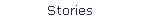 Stories